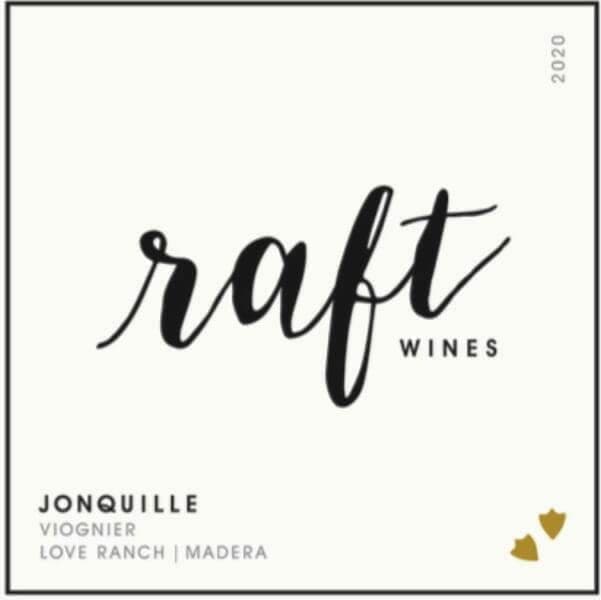 Raft Wines Jonquille 2020 Viognier label, Love Ranch, Madera