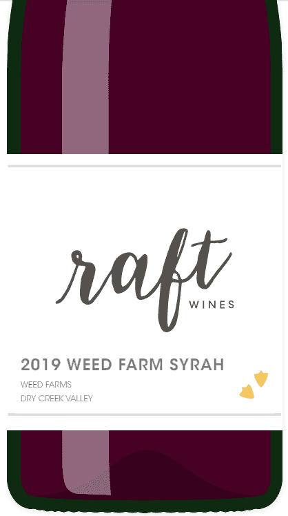 Raft Wines 2019 Weed Farm Syrah label on a dark burgundy bottle graphic